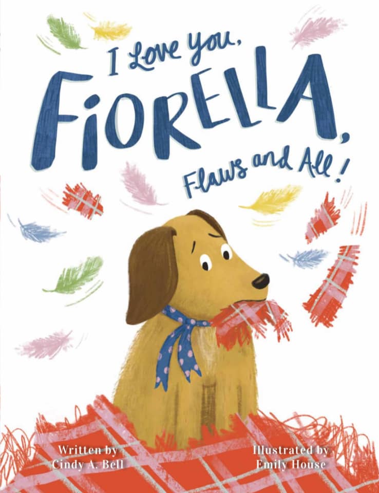 I Love You Fiorella Flaws and All! A children's picture book illustrated by Emily House