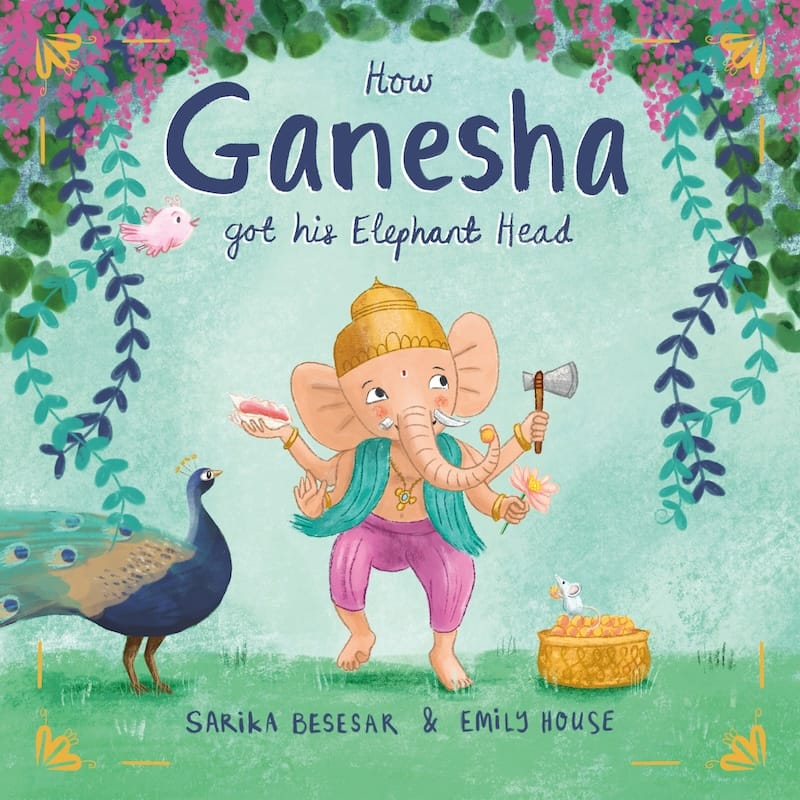 Ganesha and his Elephant Head a picture book illustrated by Emily House