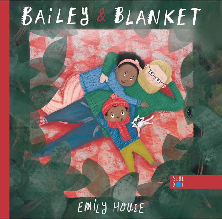 Bailey and Blanket a Children's Picture Book by Emily House